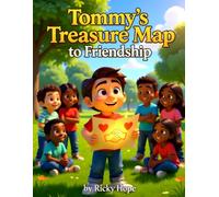 Tommy's Treasure Map to Friendship.: A Tommy Series