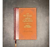 Tomo 9: Le 95 Tesi - Commento Alla Lettera Ai Galati - Martín Lutero