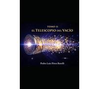 TOMO II, EL TELESCOPIO DEL VACÍO