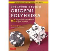 Tomoko Fuse The Complete Book of Origami Polyhedra (Tascabile)