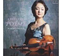 TOMOKO KAWADA - CHAUSSON: POEME-VIOLIN FAVORITES-