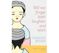 Tomoko Mitani Will not forget both laughter and tears (Tascabile)