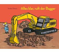 Tomoko Ohmura Ursula Gräfe Alles klar, ruft der Bagger (Copertina rigida)