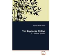 Tomoko Okazaki Hansen The Japanese Dative (Tascabile)