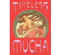 Alphonse Mucha Timeless Mucha: The Magic of Line (Copertina rigida)