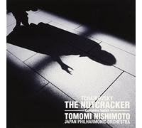 Tomomi Nishimoto/Japan Philhar - Tomomi Nishimoto S the Nutcrac