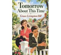 Tomorrow About This Time