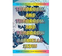 Tomorrow, and Tomorrow, and Tomorrow: DISCOVER THE #1 SUNDAY TIMES BESTSELLING PHENOMENON