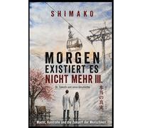 Tomorrow doesn't exist - Part 3.: A philosophical political science fiction thriller (This is not a mainstream thriller).