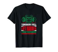 Tomorrow I Will Lift Harder Than Yesterday Gaming Quotes Maglietta