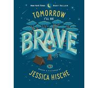 Tomorrow I'll Be Brave