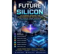 Tomorrow in Semiconductors: Young Professionals Deep-Dive Edition: Semiconductor Sector Career Development News Report with Career Guidance for the Sector