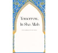 Tomorrow, In Sha Allah: A Reverts Reflections on Faith, Life, and Love