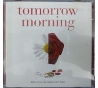 TOMORROW MORNING - ORIGINAL CAST RECORDING CD UK DRESS CIRCLE 2006