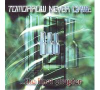 Tomorrow Never Came - The Final Chapter Comp.