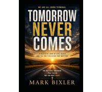 Tomorrow Never Comes