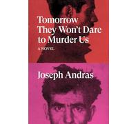 Joseph Andras Tomorrow They Won't Dare to Murder Us (Tascabile) Verso Fiction