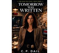 TOMORROW WAS WRITTEN: One Newspaper. One Predicted Murder. One Chance to Change the Future.