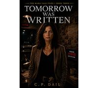 TOMORROW WAS WRITTEN: One Newspaper. One Predicted Murder. One Chance to Change the Future.