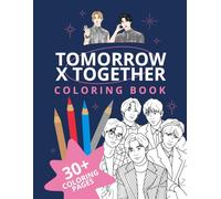 Tomorrow X Together Coloring Book: We Do It For Love