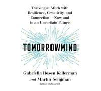 Martin E P Seligman Gabriella Rosen Kellerman Tomorrowmind (Copertina rigida)