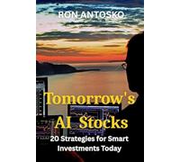Tomorrow's AI Stocks: 20 Strategies for Smart Investments Today