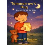 Tomorrow's Hug: POEMS FOR LITTLE KIDS