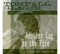Tompall Glaser - Another Log On The Fire, Hillbilly Central #2 (CD)
