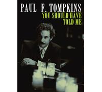 Tompkins, Paul F - You Should Have Told Me