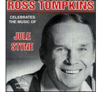 Tompkins, Ross - Celebrates The Music Of Jule S