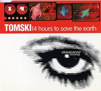 Tomski - 14 Hours to Save the Earth