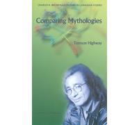 Tomson Highway Comparing Mythologies (Tascabile)