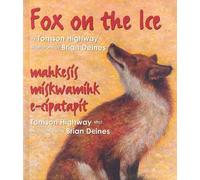Tomson Highway Fox on the Ice (Tascabile) Songs of the North Wind