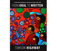 Tomson Highway From Oral to Written (Copertina rigida)