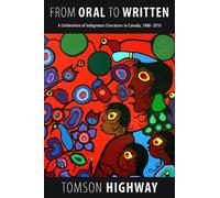 Tomson Highway From Oral to Written (Tascabile)