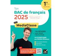 Ton Bac de français 1re générale: une préparation complète, avec les vidéos de Médiaclasse