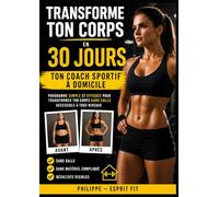 Ton Coach Sportif à Domicile: Programme maison sans matériel - résultats visibles rapidement même débutant