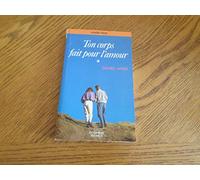 Ton corps fait pour l'amour