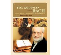 Ton Koopman - Ton Koopman Plays Bach