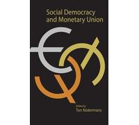 Ton Notermans Social Democracy and Monetary Union (Copertina rigida)