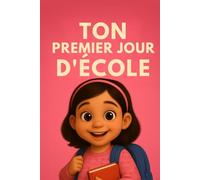 TON PREMIER JOUR D'ÉCOLE