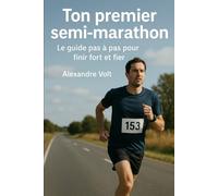 Ton premier semi-marathon : le guide pas à pas pour finir fort et fier