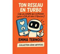 Ton Réseau en Turbo: Que tu sois créateur débutant, entrepreneur, artiste ou juste curieux… ce livre te permet de passer de “j’aimerais bien” à “j’ai lancé mon compte, et ça marche.”