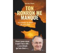 Ton ronron me manque: surmonter le deuil de son chat