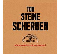 TON STEINE SCHERBEN - WARUM GEHT ES MIR SO