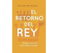 Ton Van Der Kroon El Retorno del Rey (Tascabile)