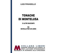 Tonache di Montelusa e altri racconti. Da Novelle per un anno. Ediz. per i...