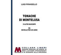 Tonache di Montelusa e altri racconti. Da Novelle per un anno. Ediz. per ipovede