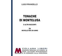 Tonache di Montelusa e altri racconti. Da Novelle per un anno. Ediz. per i...