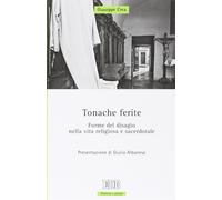Tonache ferite. Forme del disagio nella vita religiosa e sacerdotale - Cre...